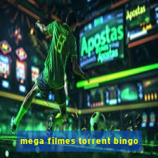 mega filmes torrent bingo